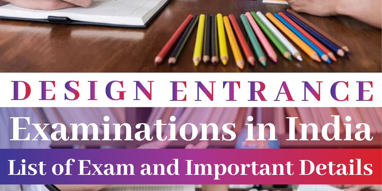 Design Entrance Examinations in India: List of  Exam and Important Details